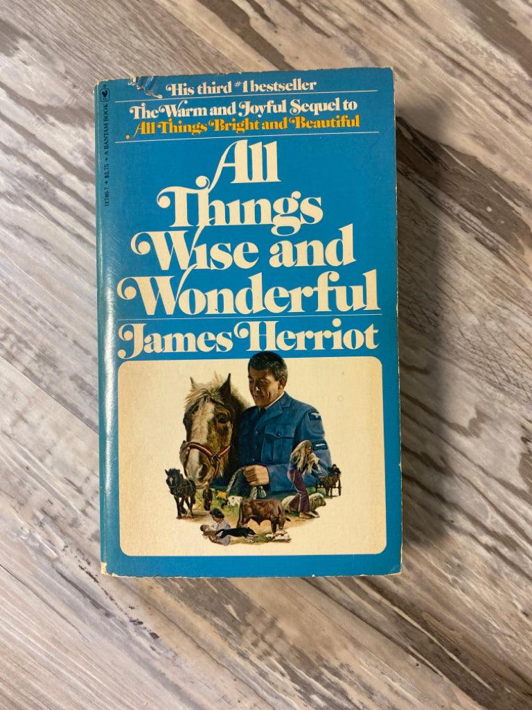 All Things Wise and Wonderful by James Herriot