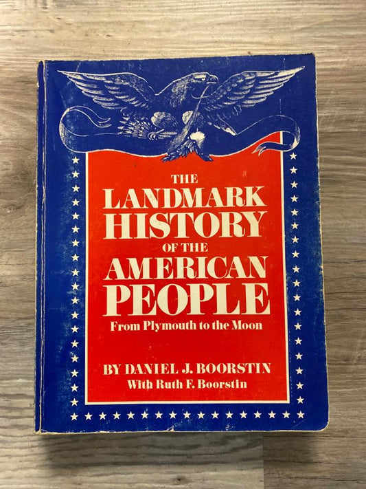 The Landmark History of the American People From Plymouth to the Moon