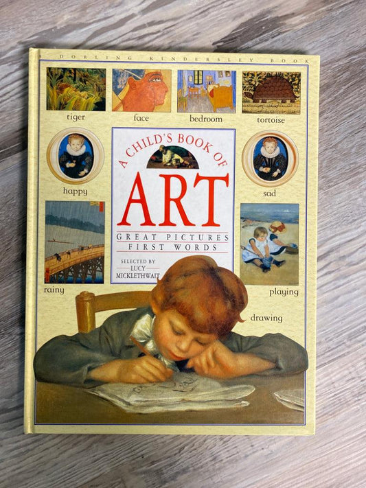 A Child's Book of Art  by Lucy Micklethwait