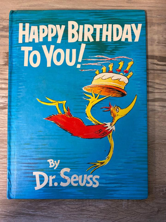 Happy Birthday to You! by Dr. Seuss