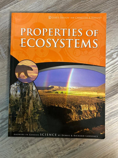 God's Design For Chemistry and Ecology: Properties of Ecosystems Student Text