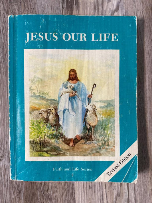 Faith and Life Series: Jesus Our Life – Grade 2 (Revised Edition)