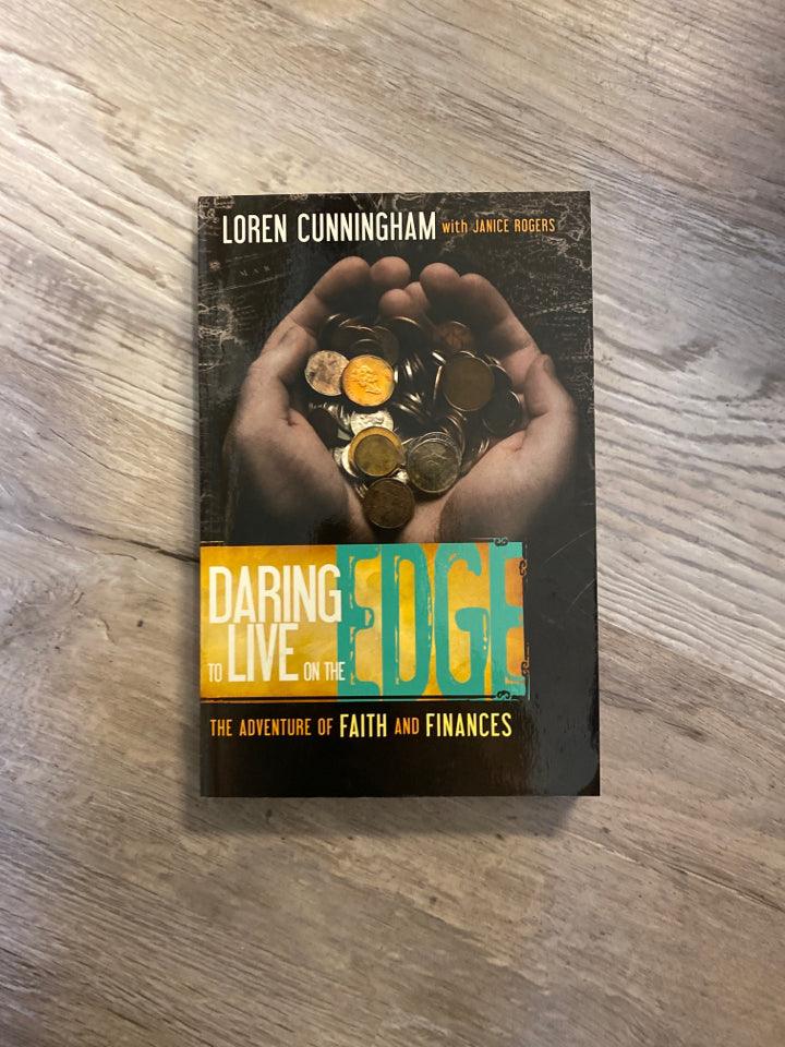 Daring To Live On The Edge by Loren Cunningham