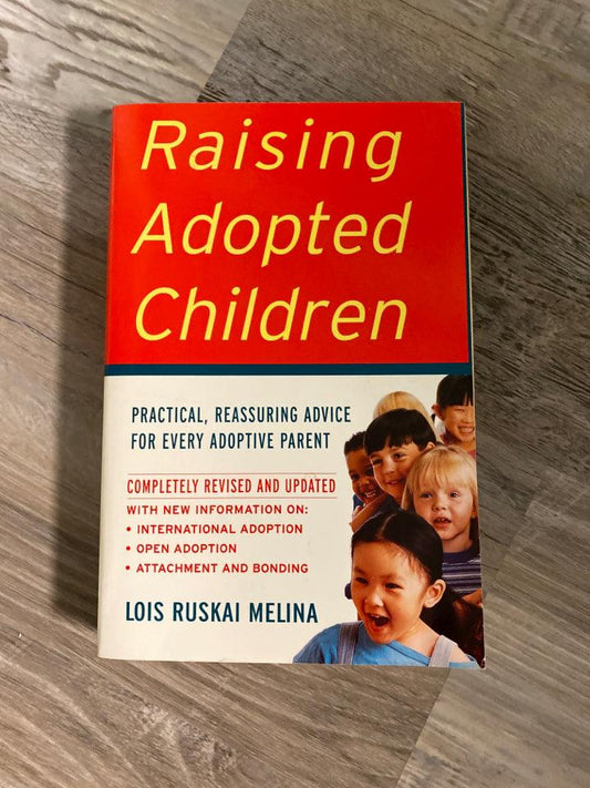 Raising Adopted Children by Lois Ruskai Melina