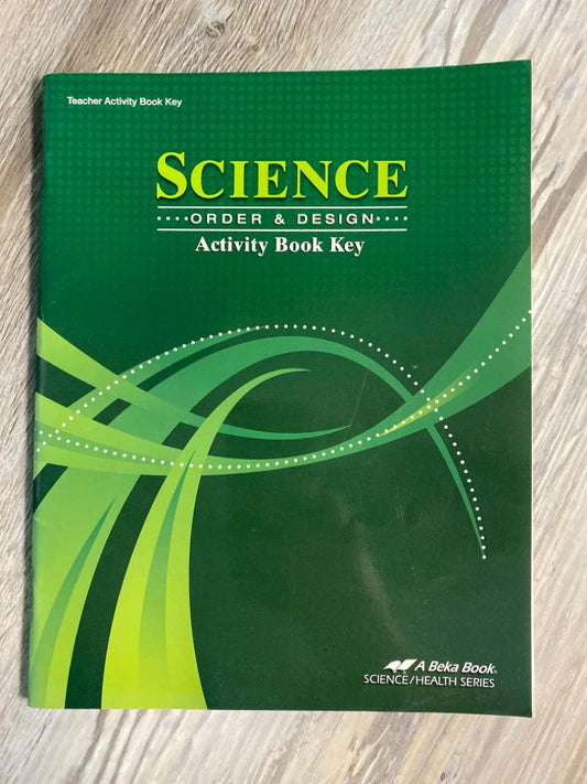Abeka Science Order and Design Activity Book Key