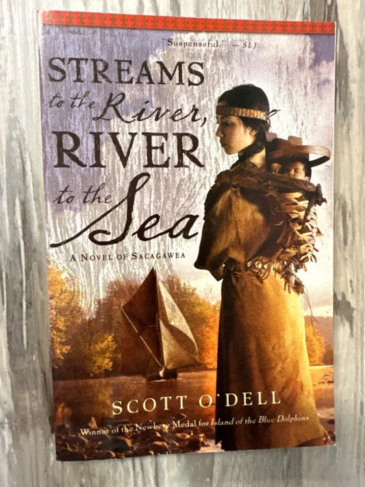 Streams to the River, River to the Sea by Scott O'Dell