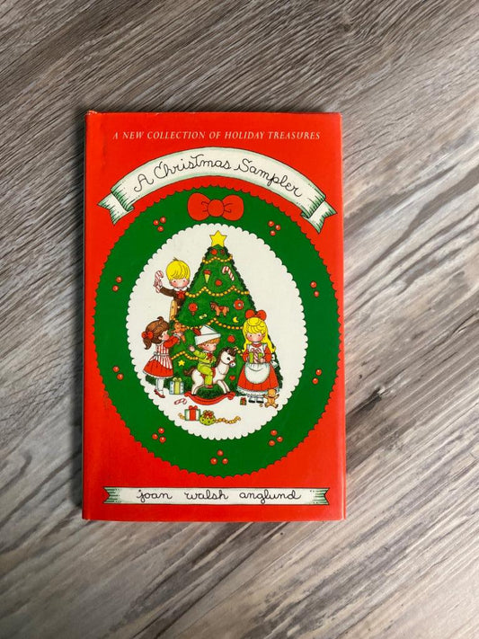 A Christmas Sampler by Joan Walsh Anglund