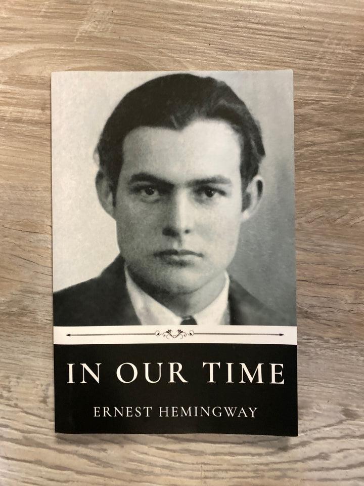 In Our Time by Ernest Hemingway