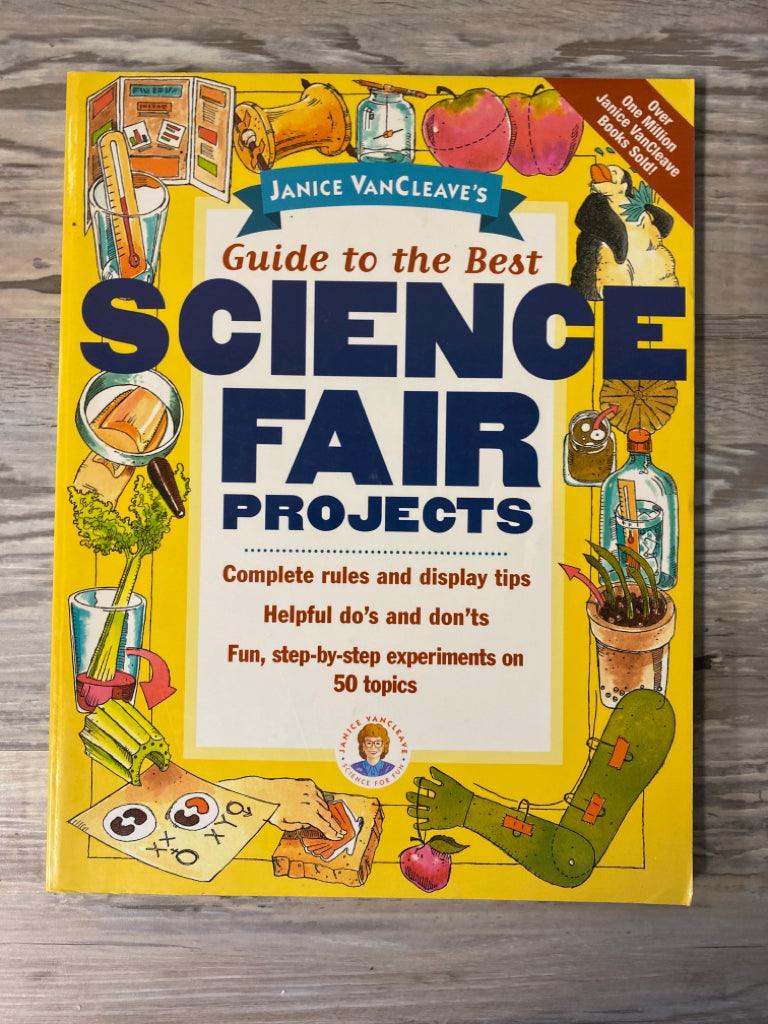 Janice VanCleave's Guide to the Best Science Fair Projects