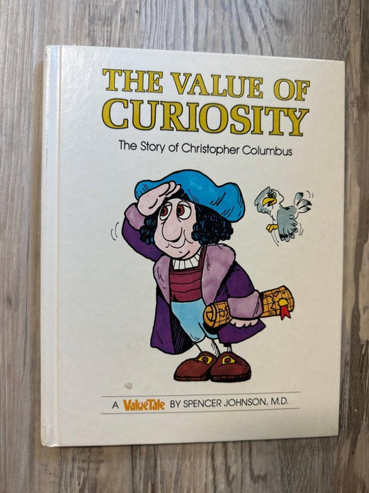The Value of Curiosity, the Story of Christopher Columbus