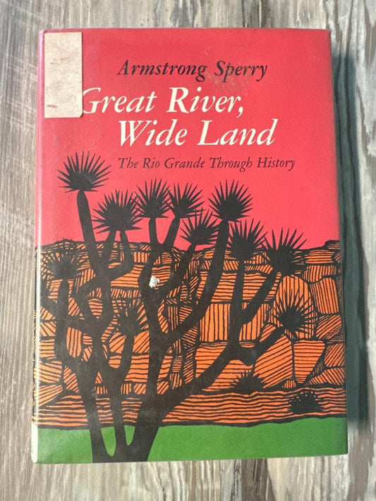 Great River, Wide Land by Armstrong Sperry