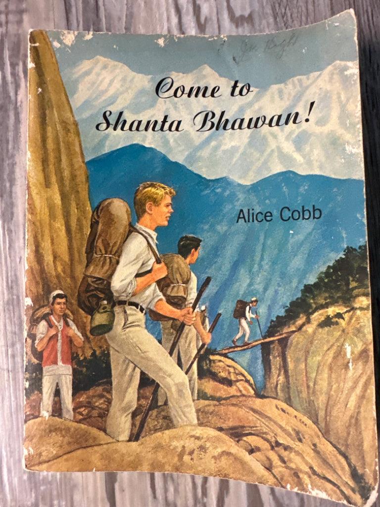 Come to Shanta Bhawan! by Alice Cobb