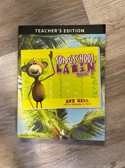 Song School Latin Book 2 Teacher's Edition (Classical Academic Press)