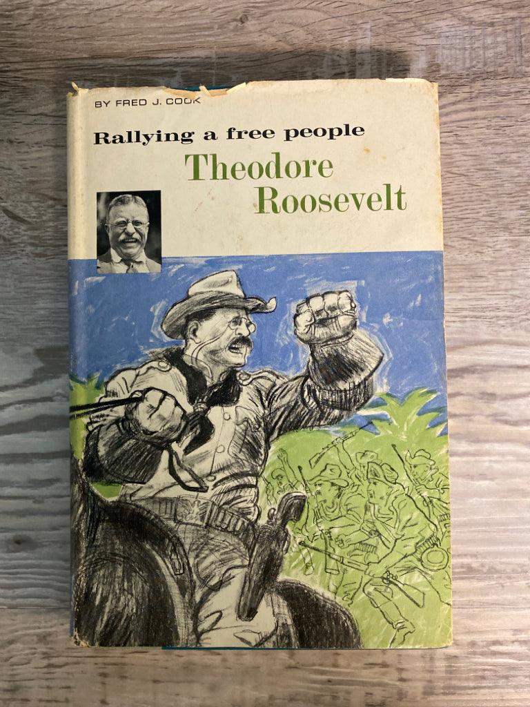 Theodore Roosevelt, Rally A Free People, Bookshelf for Young Americans