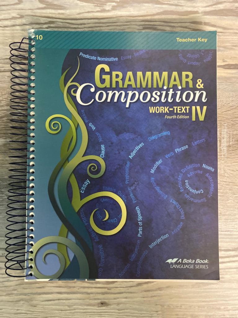Abeka Grammar & Composition IV Worktext and Teacher Key 4th Ed.