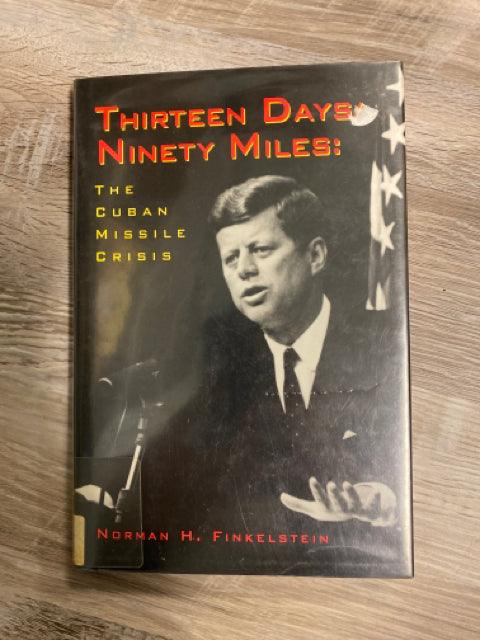 Thirteen Days/Ninety Miles: The Cuban Missile Crisis