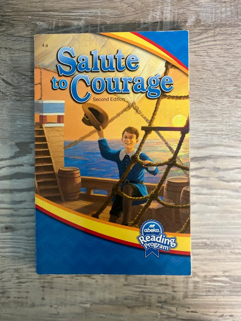 Abeka Reader Salute to Courage, 2nd Ed, 4a