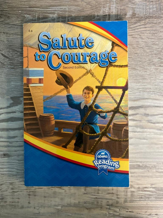 Abeka Reader Salute to Courage, 2nd Ed, 4a