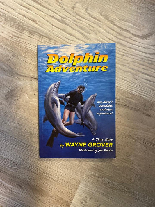 Dolphin Adventure by Wayne Grover