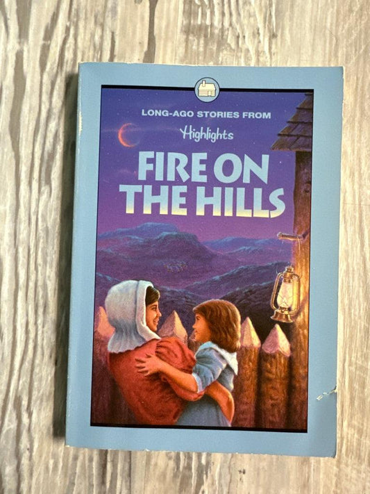 Fire on the Hills, Long-Ago Stories From Highlights