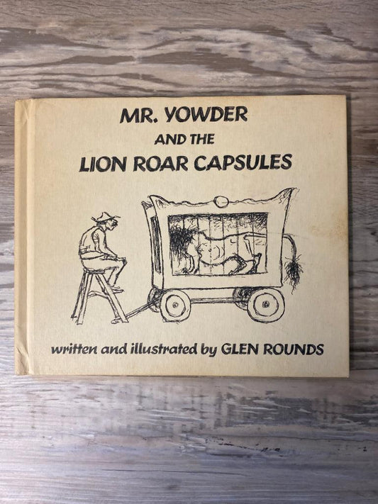 Mr. Yowder and the Lion Roar Capsules by Glen Rounds