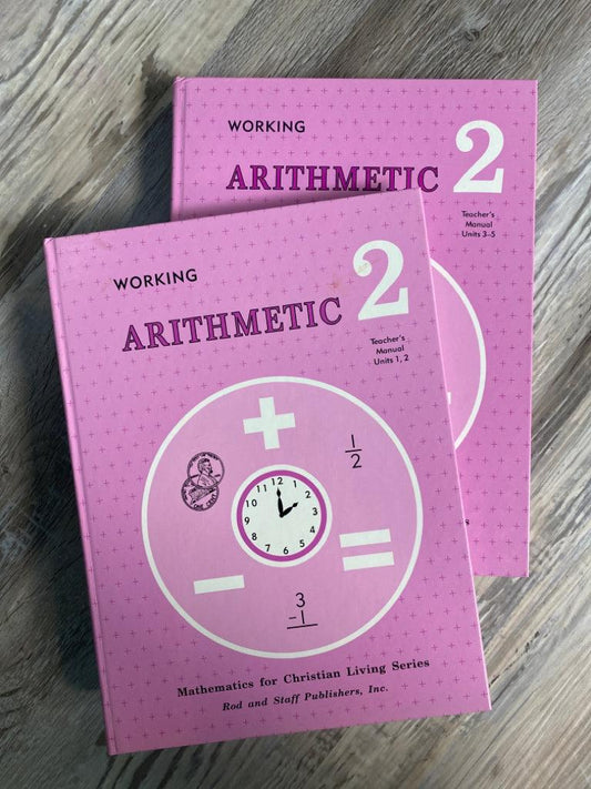 Rod and Staff Working Arithmetic 2 Teacher's Manuals