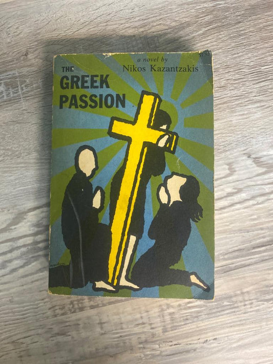 The Greek Passion by Niokos Kazantzakis