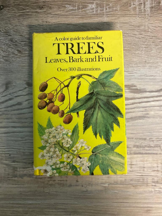 A Color Guide to Familiar Trees, Leaves, Bark and Fruit