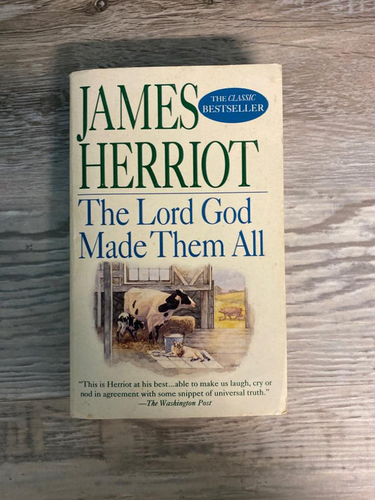 The Lord God Made Them All by James Herriot