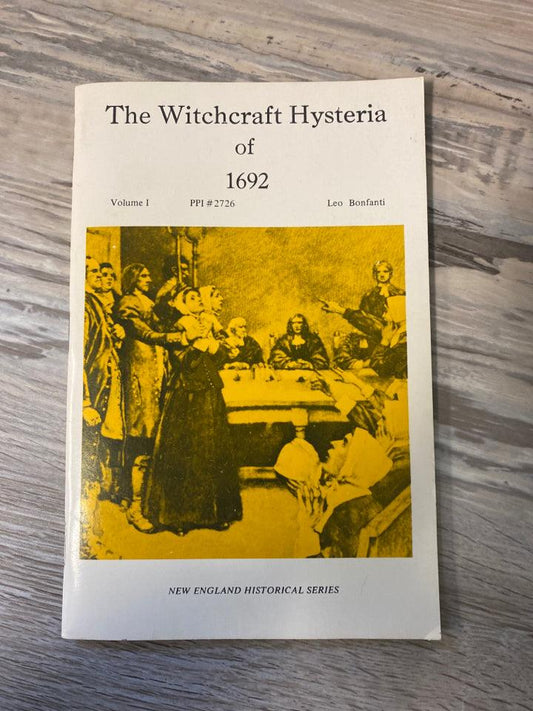 The Witchcraft Hysteria of 1692 Volume 1