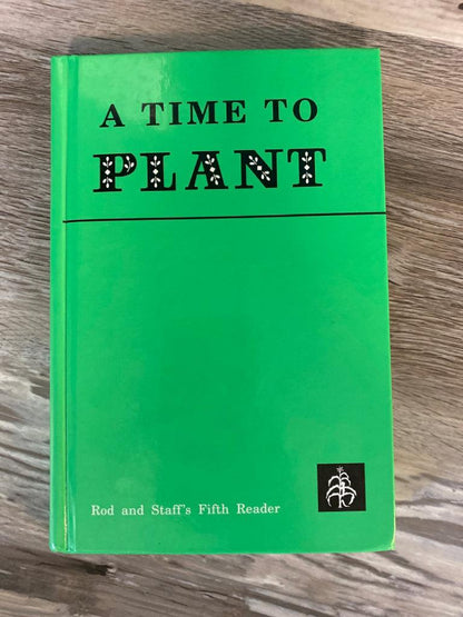 A Time to Plant, 5th Reader, Teacher's Guide and Teacher's Manual  Rod and Staff