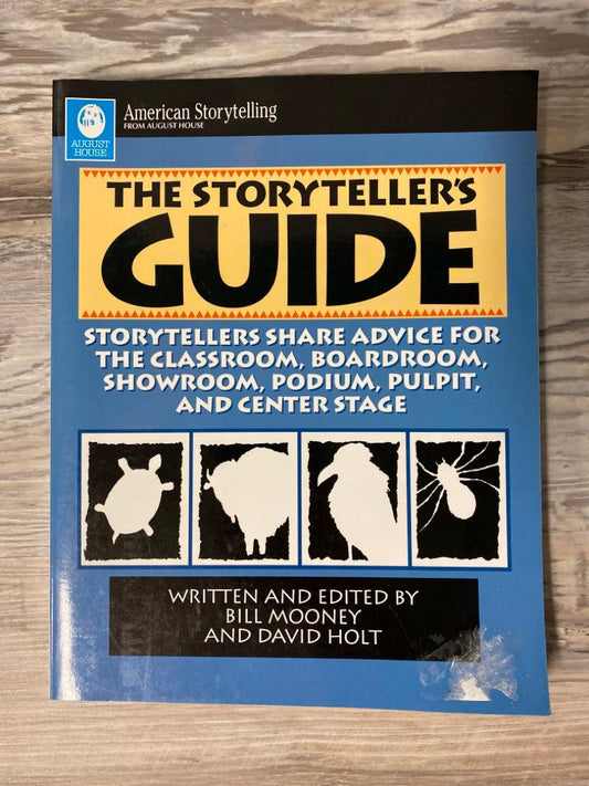 The Storytellers Guide by Bill Mooney and David Holt