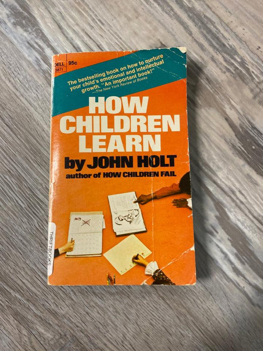 How Children Learn by John Holt