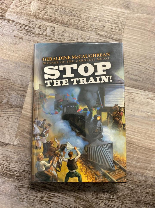 Stop the Train by Geraldine McCaughrean