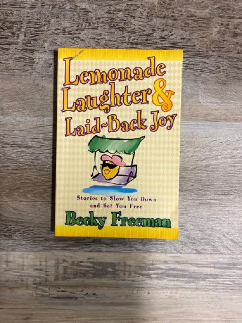Lemonade Laughter &  Laid-Back Joy by Becky Freeman