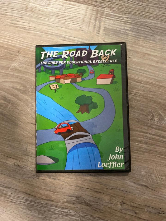 The Road Back, The Case for Educational Excellence by John Loeffler