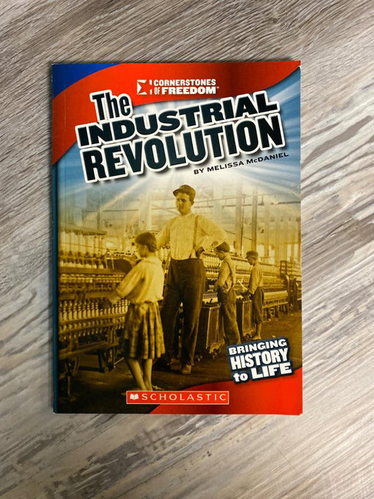 Cornerstones of Freedom: The Industrial Revolution