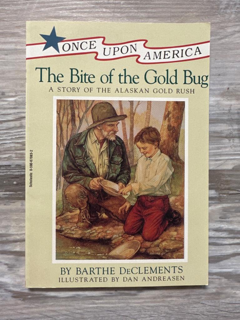 Once Upon America:The Bite of the Gold Bug by Barthe DeClements