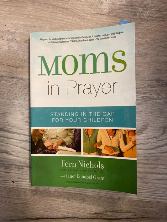 Mom's in Prayer Standing in the Gap for Your Children