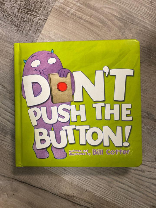 Don't Push The Button by Bill Cotter