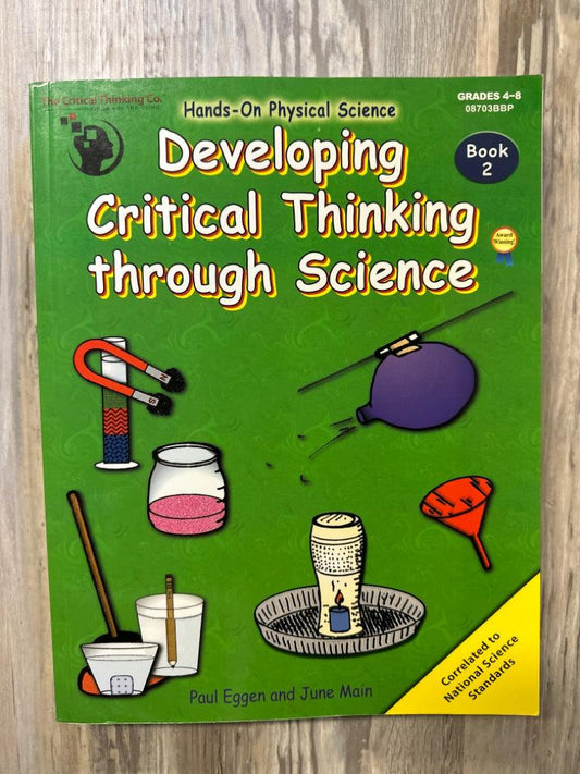 Critical Thinking Co. Developing Critical Thinking through Science Book 2