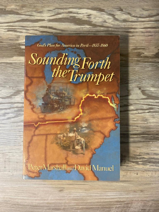 Sounding Forth the Trumpet by Peter Marshall/David Manuel