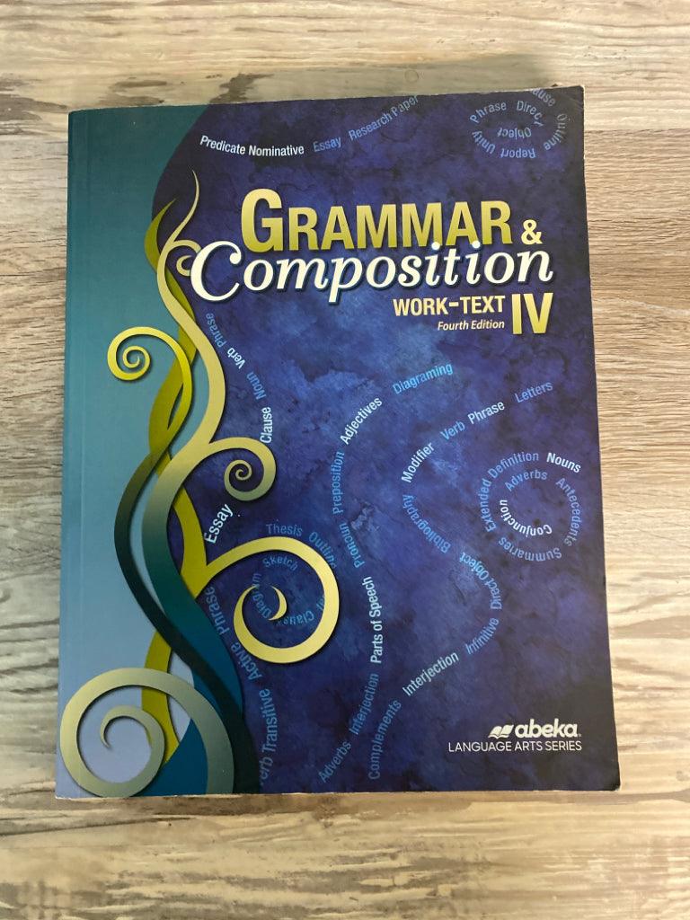 Abeka Grammar & Composition IV Worktext and Teacher Key 4th Ed.
